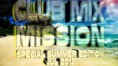 Marco Van DJ - Club Mix Mission (Special Summer Edition JUL 2012)